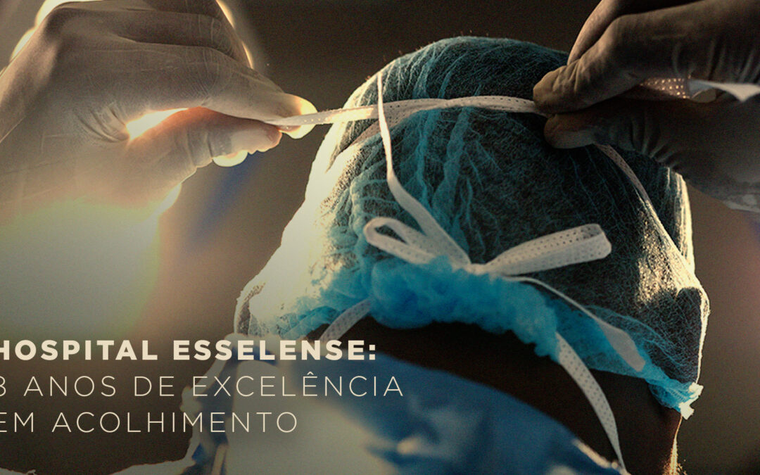Hospital Esselense: 8 anos de excelência, conforto e cuidado. 